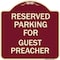Signmission Parking Reserved for Guest Preacher Heavy-Gauge Aluminum Sign, 18" x 18", BU-1818-23387 A-DES-BU-1818-23387 - alternate 1